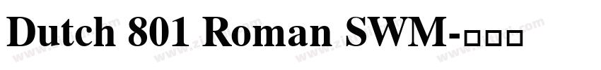 Dutch 801 Roman SWM字体转换